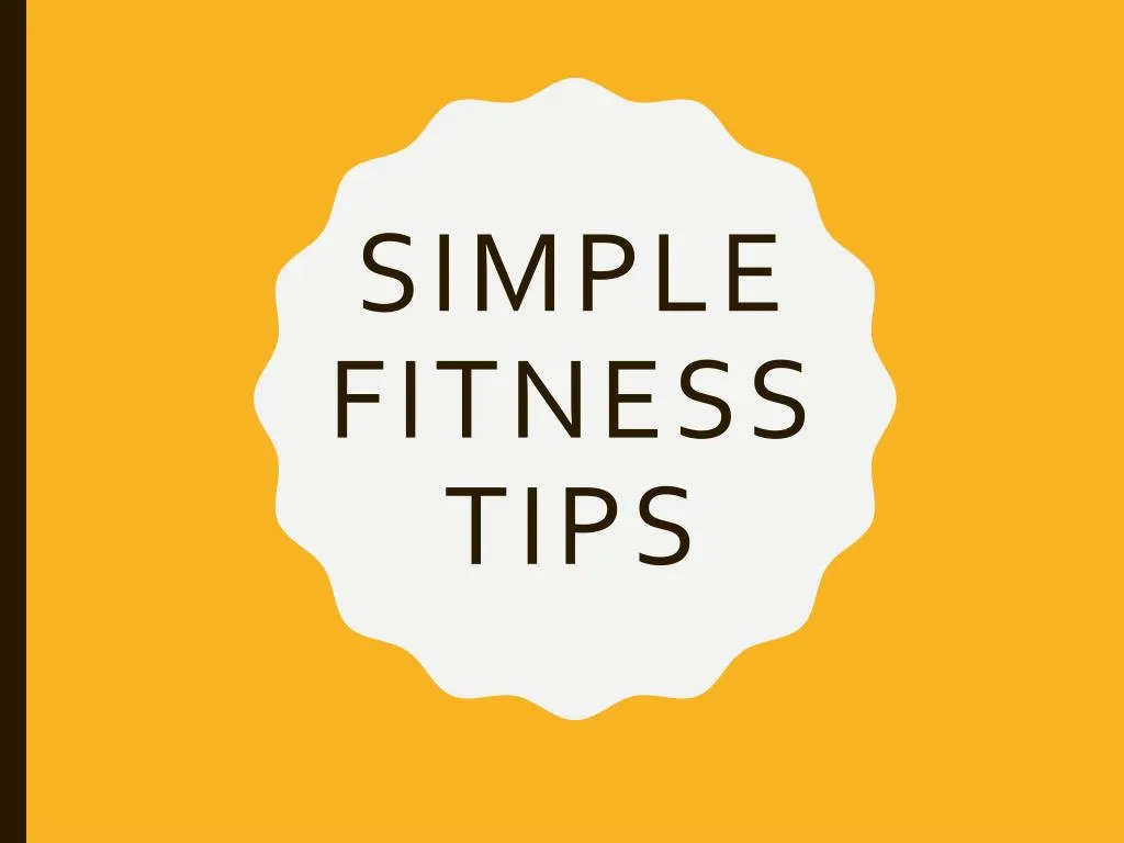 simple fitness tips