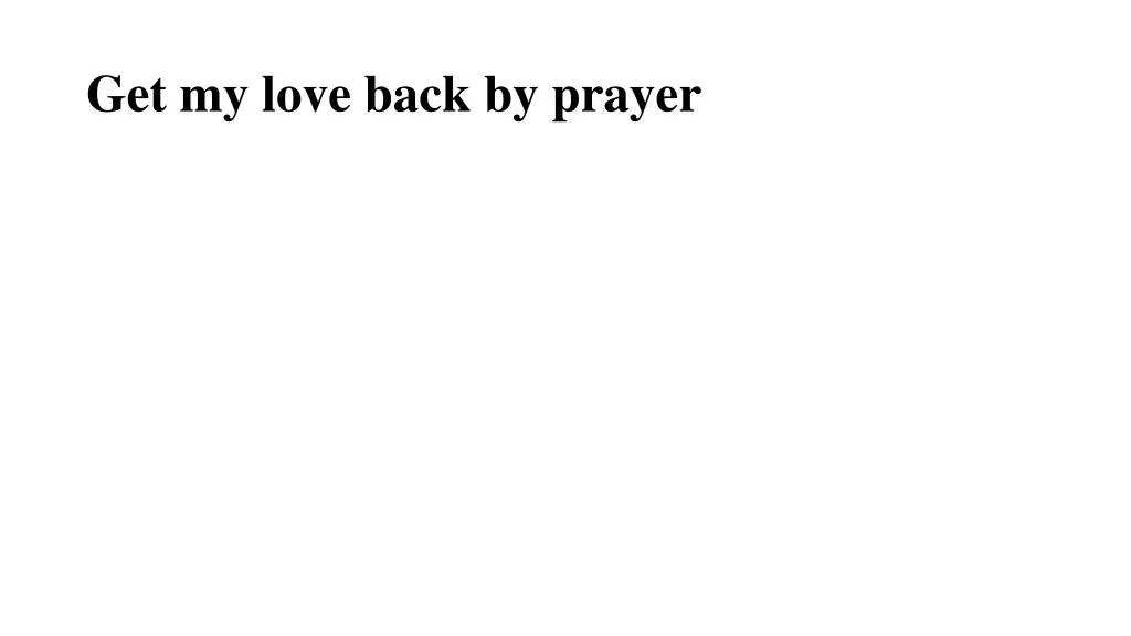 get my love back by prayer