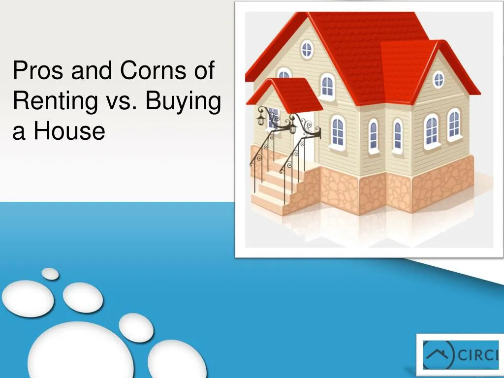 pros and corns of renting vs buying a house