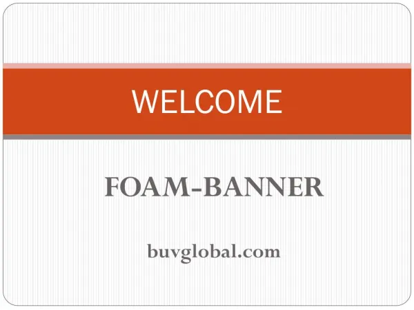 Foam Banner