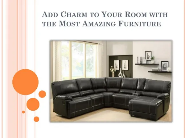 Add Charm to Your Room with the Most Amazing Furniture