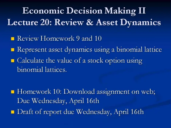 Economic Decision Making II Lecture 20: Review Asset Dynamics