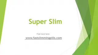 Super Slim - slide 1