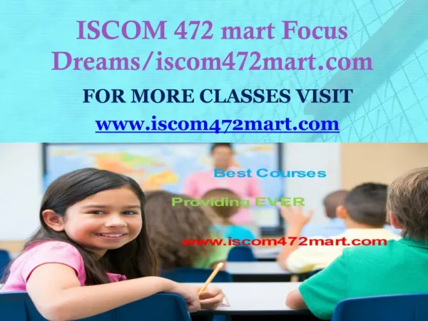 ISCOM 472 mart Focus Dreams/iscom472mart.com