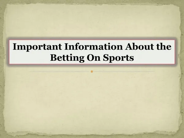 Important Information About the Betting On Sports