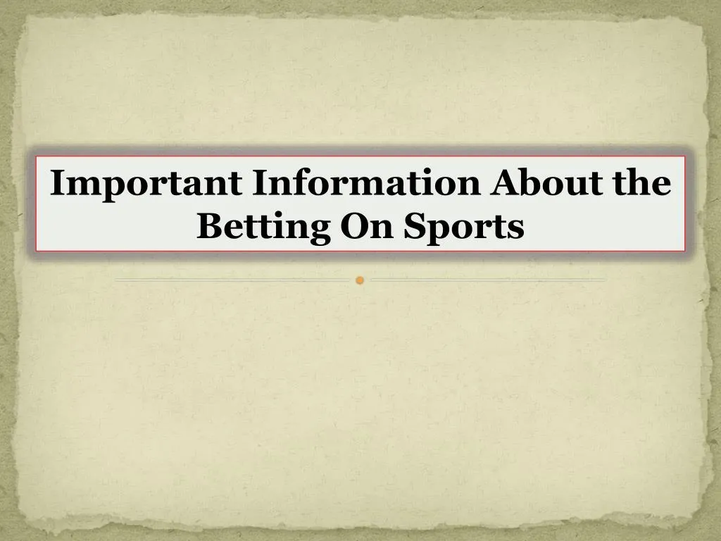 important information about the betting on sports