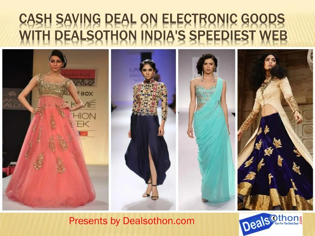 cash saving deal on electronic goods with dealsothon india s speediest web based shopping goal