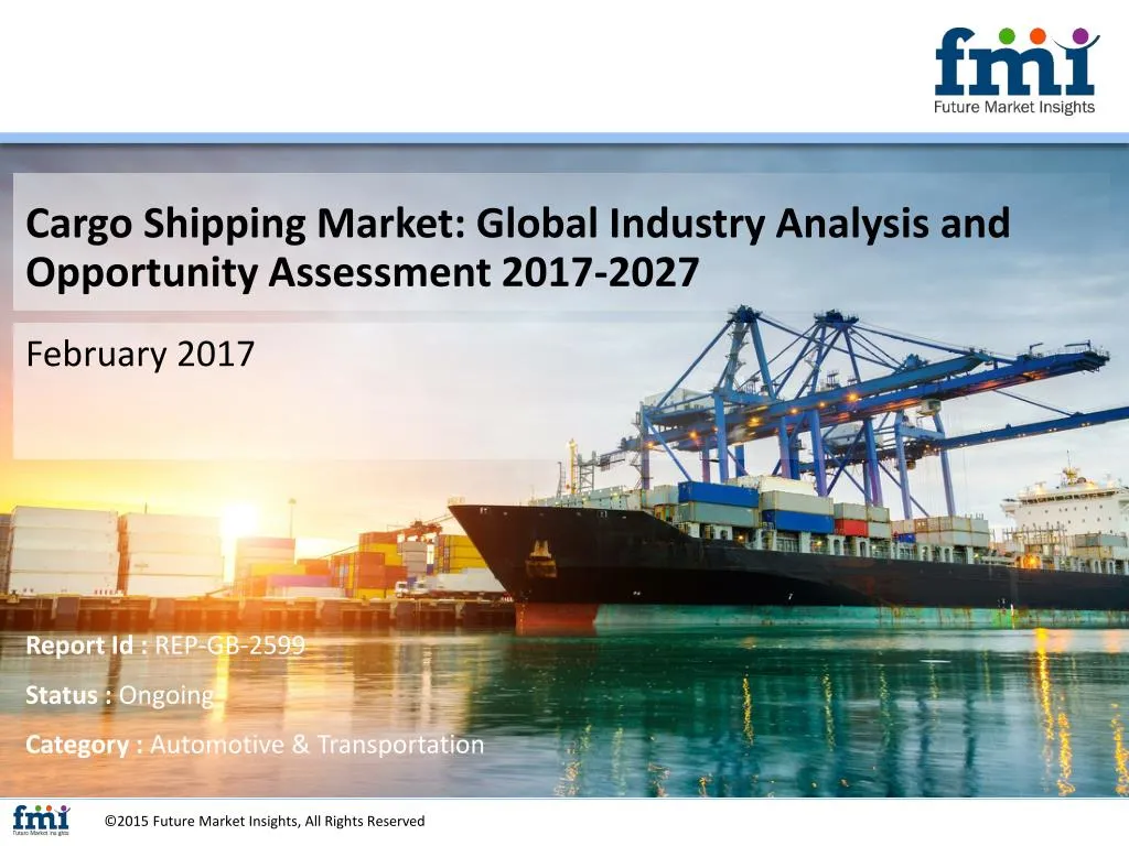 cargo shipping market global industry analysis