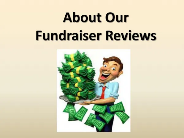 About Our Fundraiser Reviews