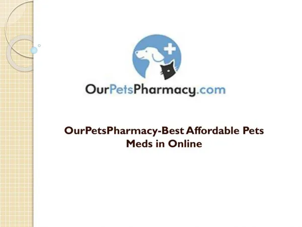 OurPetsPharmacy-Best Affordable Pets Meds in Online