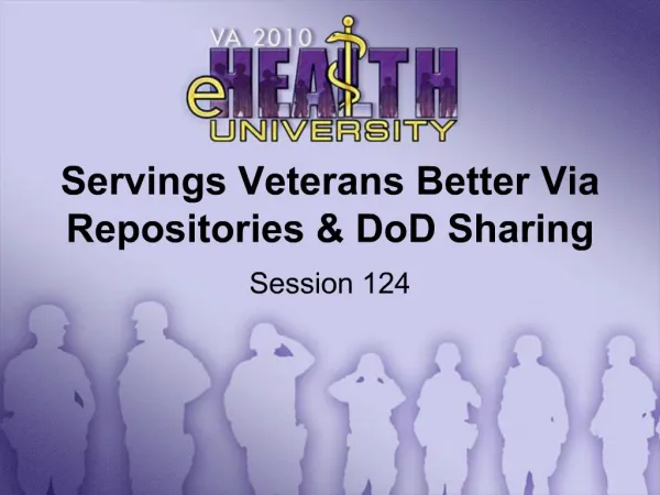Servings Veterans Better Via Repositories DoD Sharing
