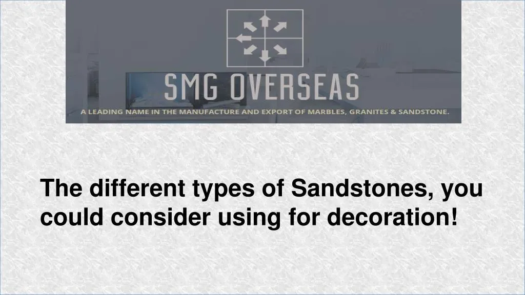 the different types of sandstones you could