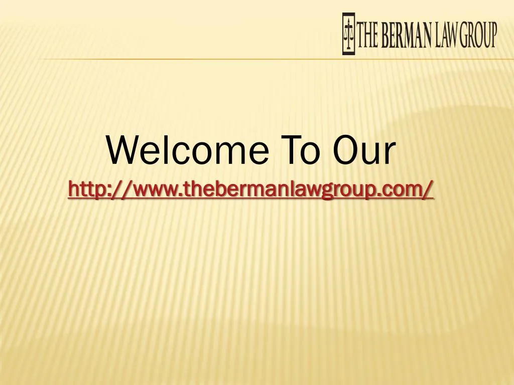 welcome to our http www thebermanlawgroup com