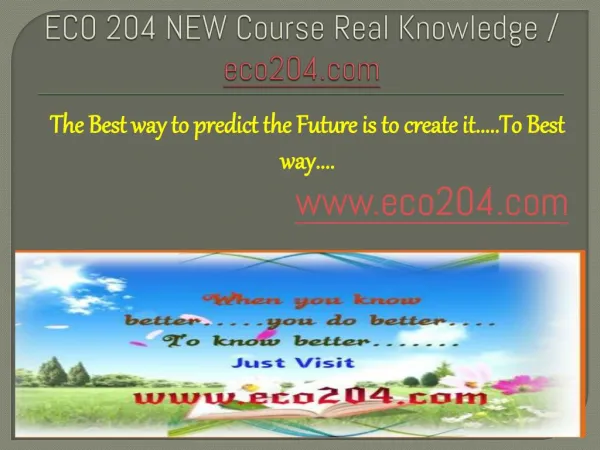 ECO 204 NEW Course Real Knowledge / eco 204 new dotcom