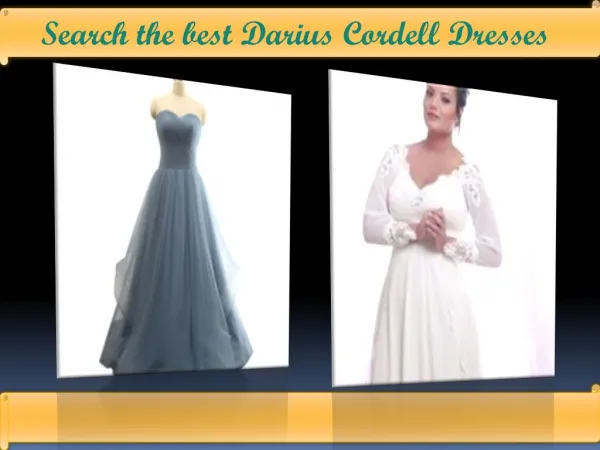 Search the best Darius Cordell Dresses