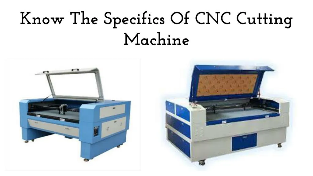 know the specifics of cnc cutting machine