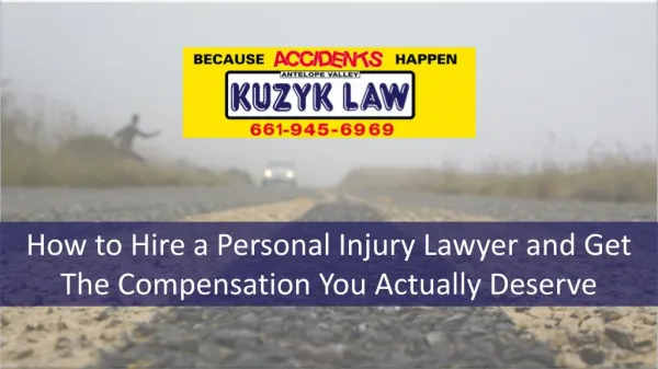 How to Hire a Personal Injury Lawyer and Get the Compensation You Actually Deserve