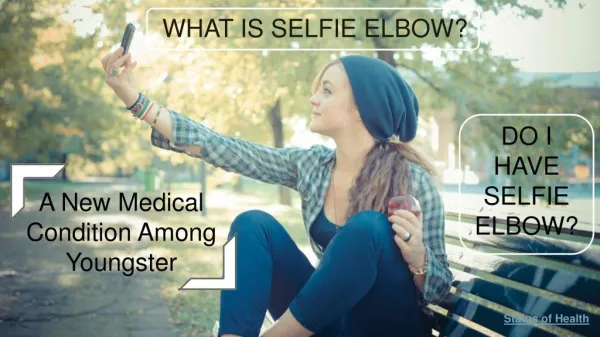 What is selfie elbow? Do I have selfie elbow?