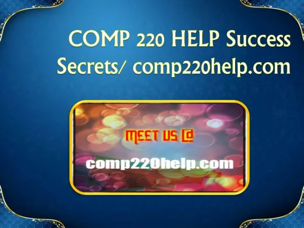 COMP 220 HELP Success Secrets/ comp220help.com