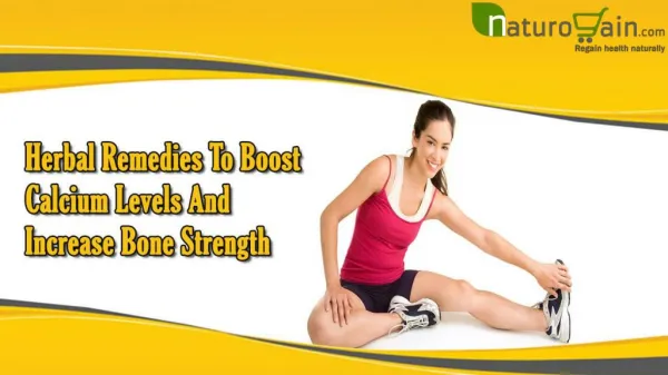 Herbal Remedies To Boost Calcium Levels And Increase Bone Strength