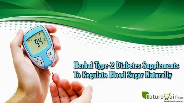 Herbal Type-2 Diabetes Supplements To Regulate Blood Sugar Naturally