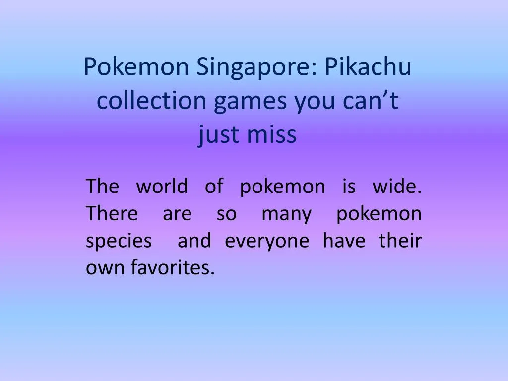 pokemon singapore pikachu collection games you can t just miss