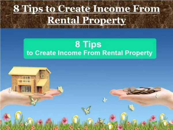 8 Tips to Create Income From Rental Property