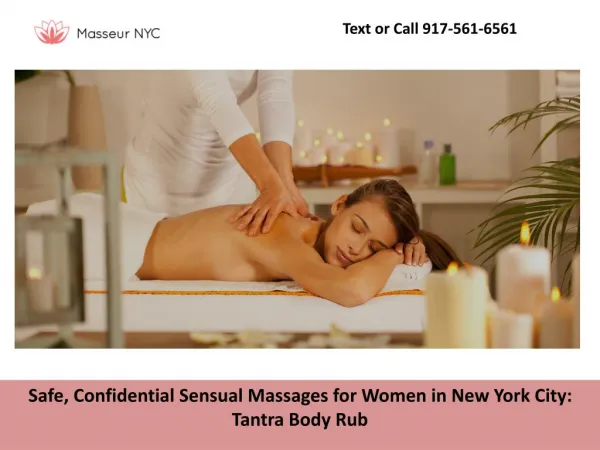 Safe, Confidential Sensual Massages for Women in New York City: Tantra Body Rub