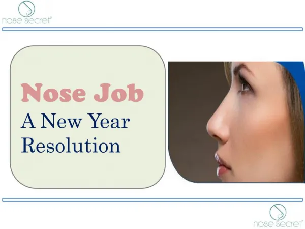 Nose Job - A New Year Resolution - Nose Secret
