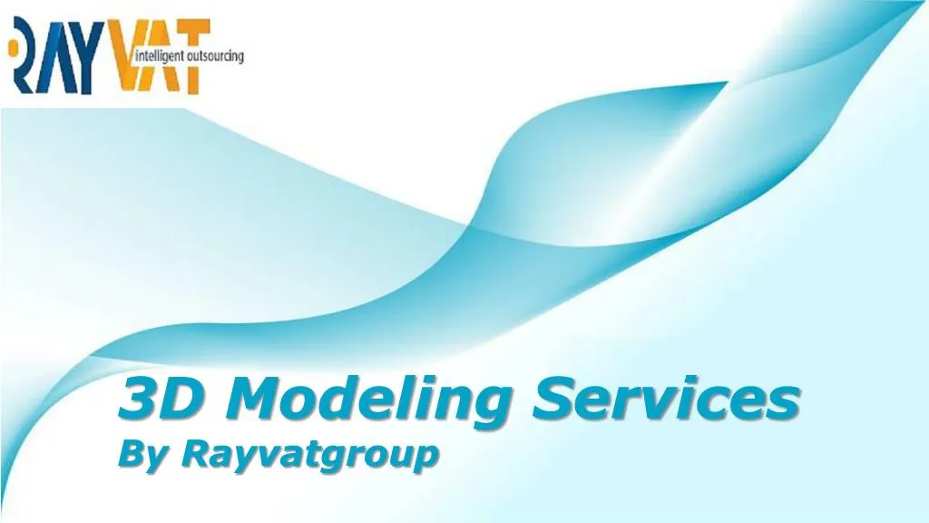 3d modeling services by rayvatgroup