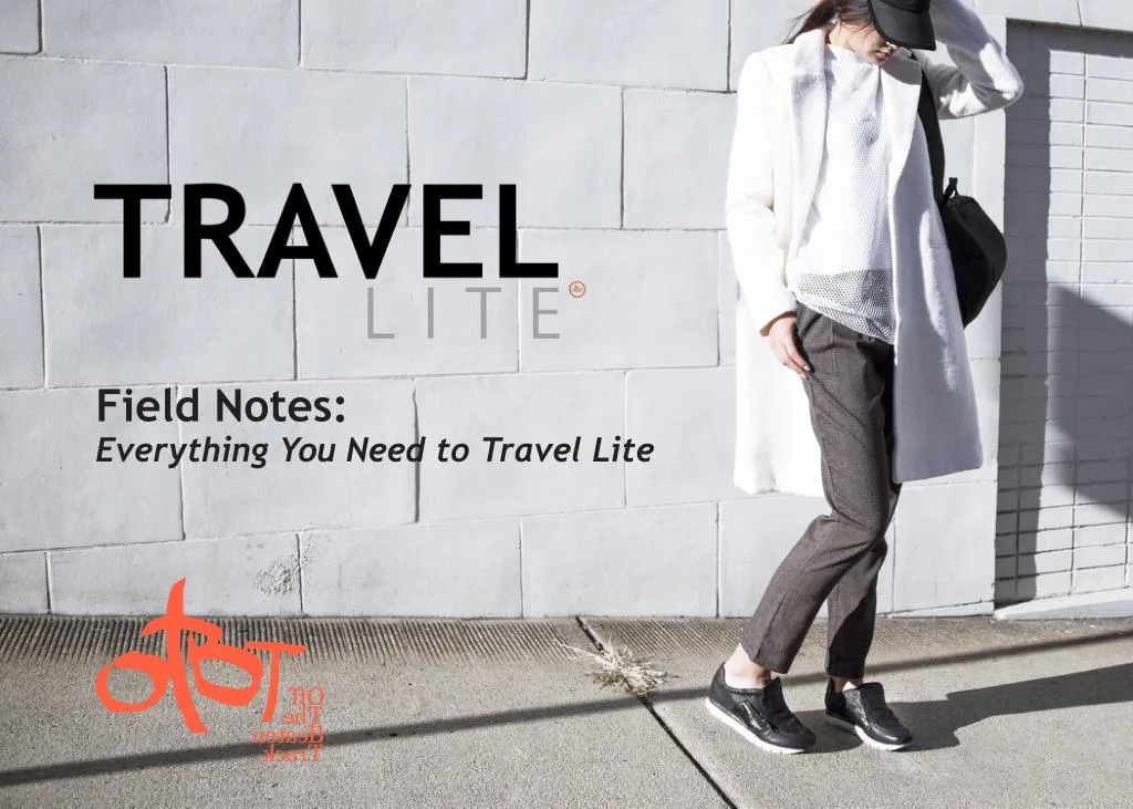 field notes everything you need to travel lite