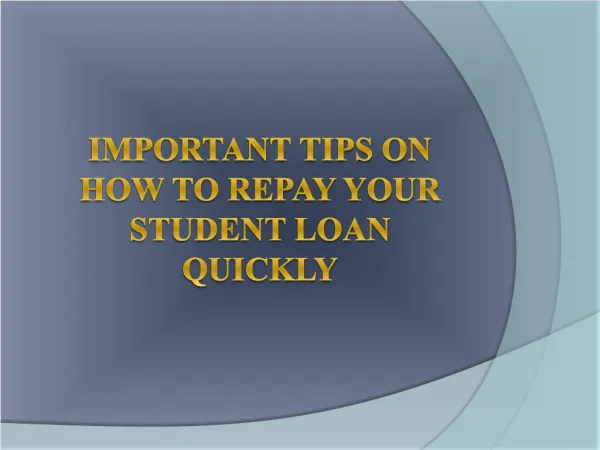 Important Tips on How to Repay Your Student Loan Quickly