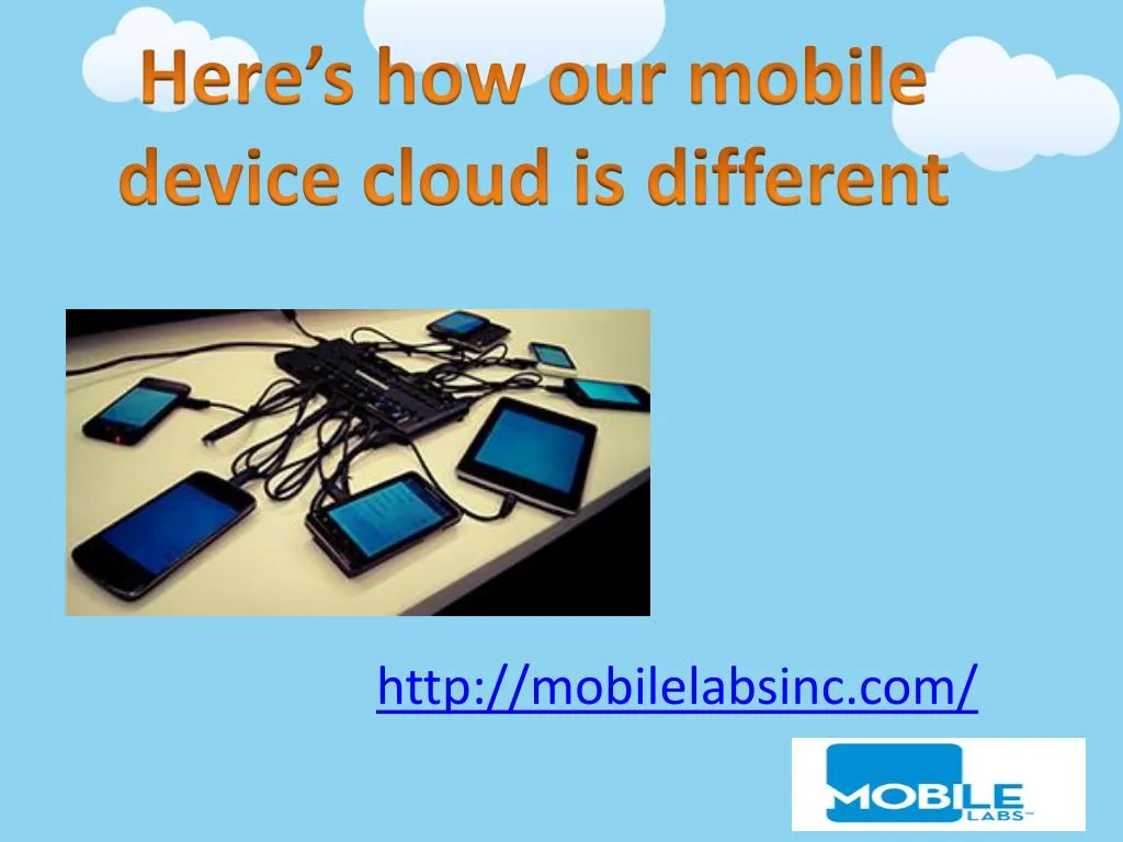 here s how our mobile device cloud is different