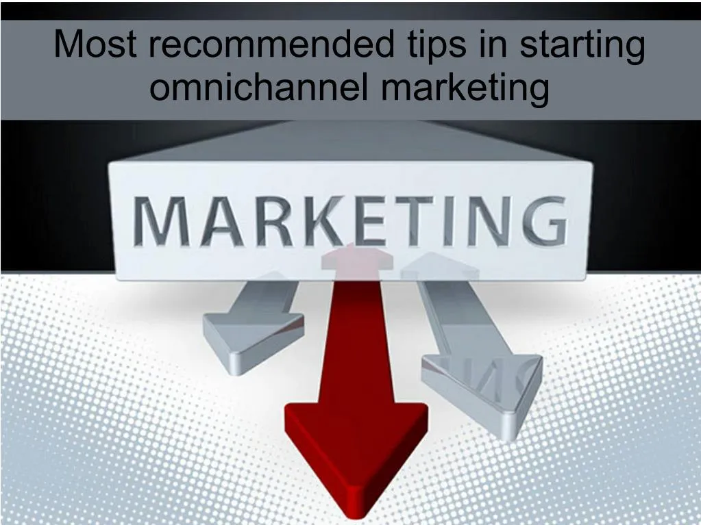 most recommended tips in starting omnichannel