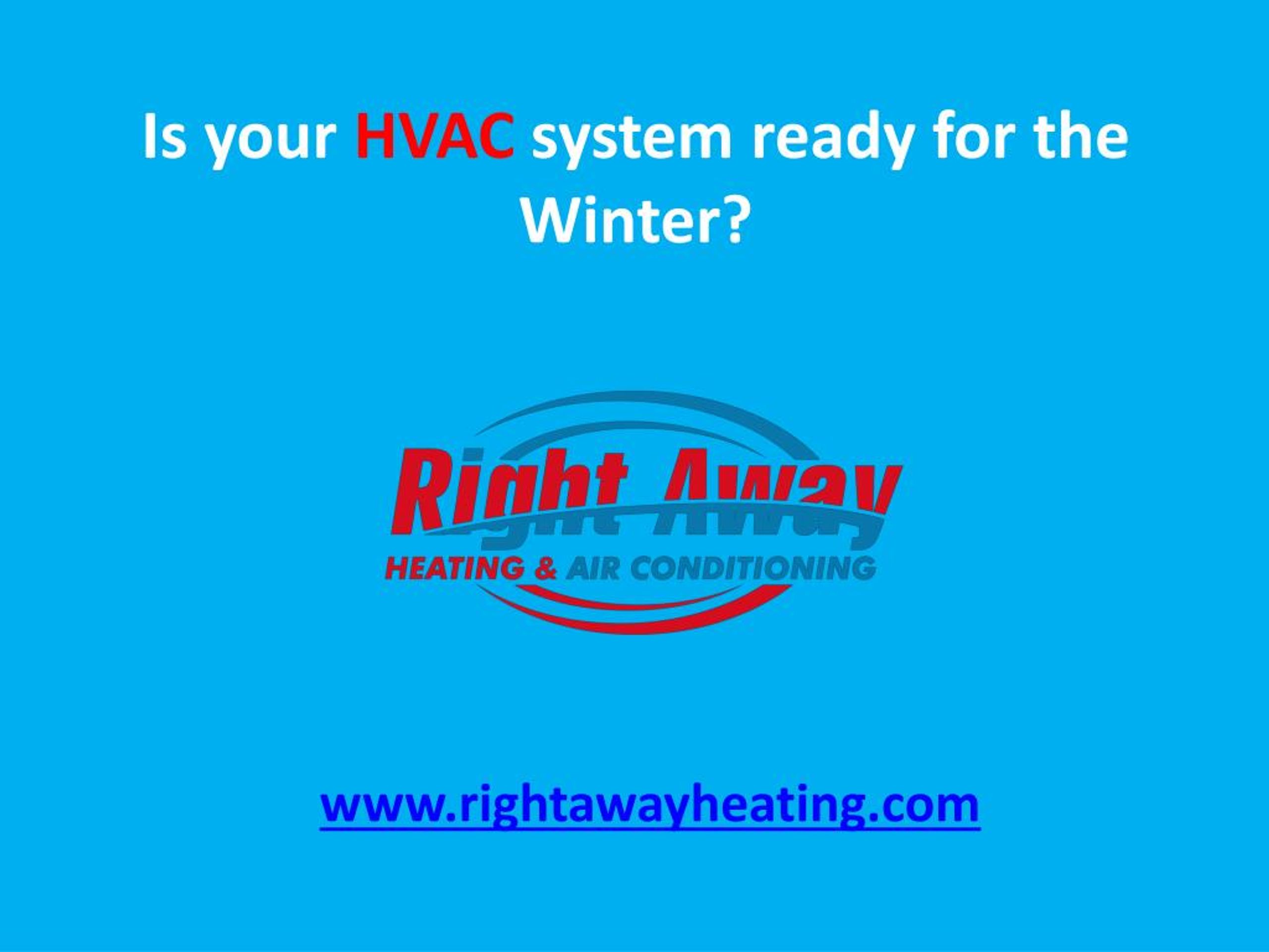 PPT - Is your HVAC system ready for the Winter? PowerPoint Presentation ...