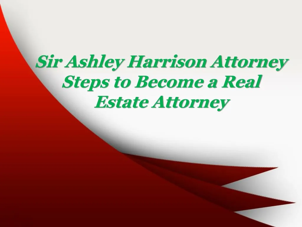 sir ashley harrison attorney steps to become