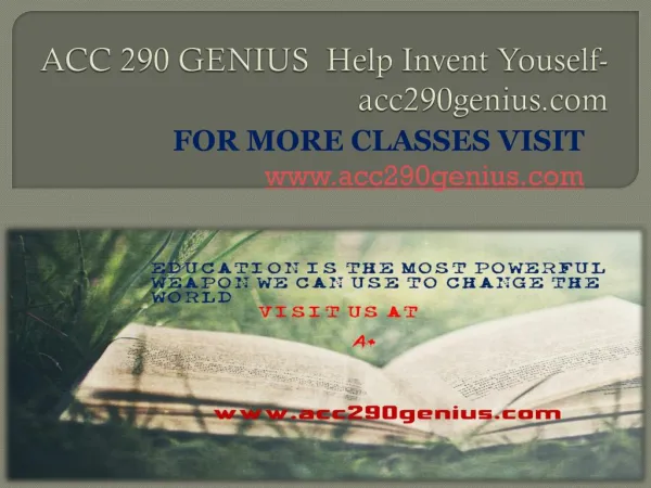ACC 290 GENIUS Help Invent Youself-acc290genius.com