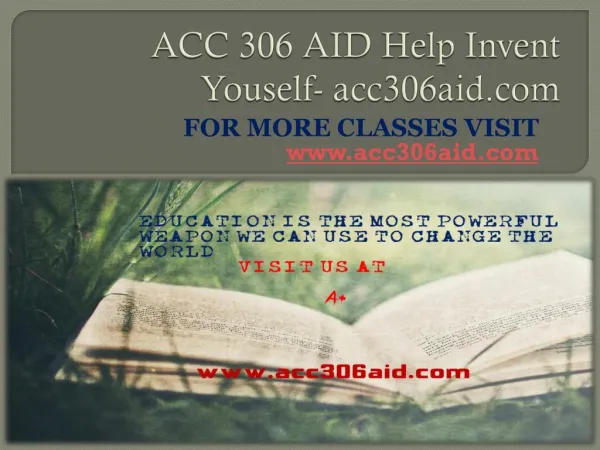 ACC 306 AID Help Invent Youself- acc306aid.com