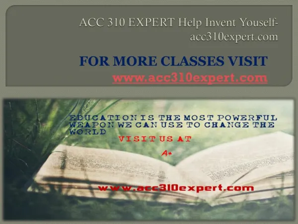 ACC 310 EXPERT Help Invent Youself- acc310expert.com
