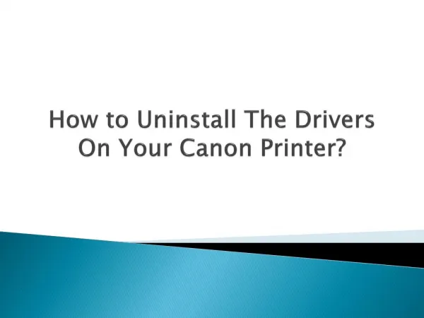 Steps To Uninstall The Drivers On Your Canon Printer