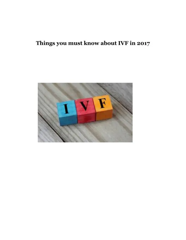 Things you must know about IVF in 2017