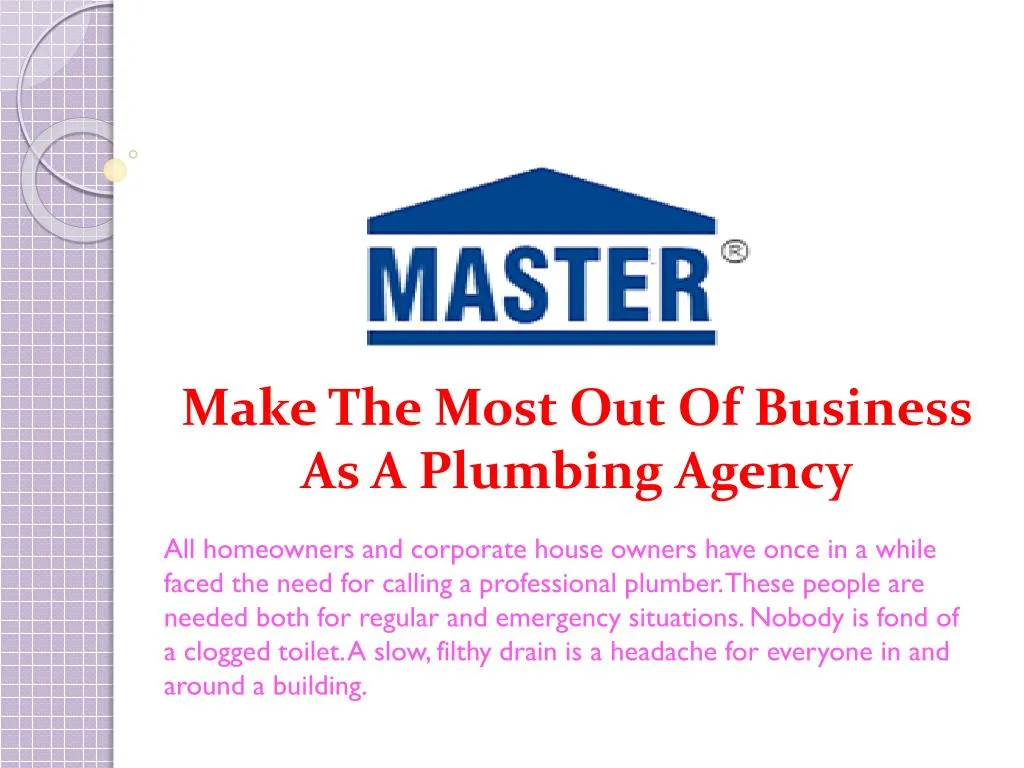 make the most out of business as a plumbing agency