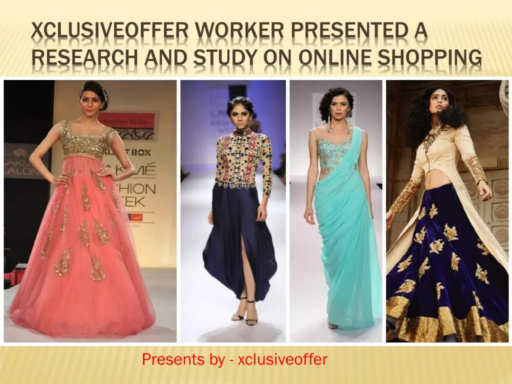 xclusiveoffer worker presented a research and study on online shopping