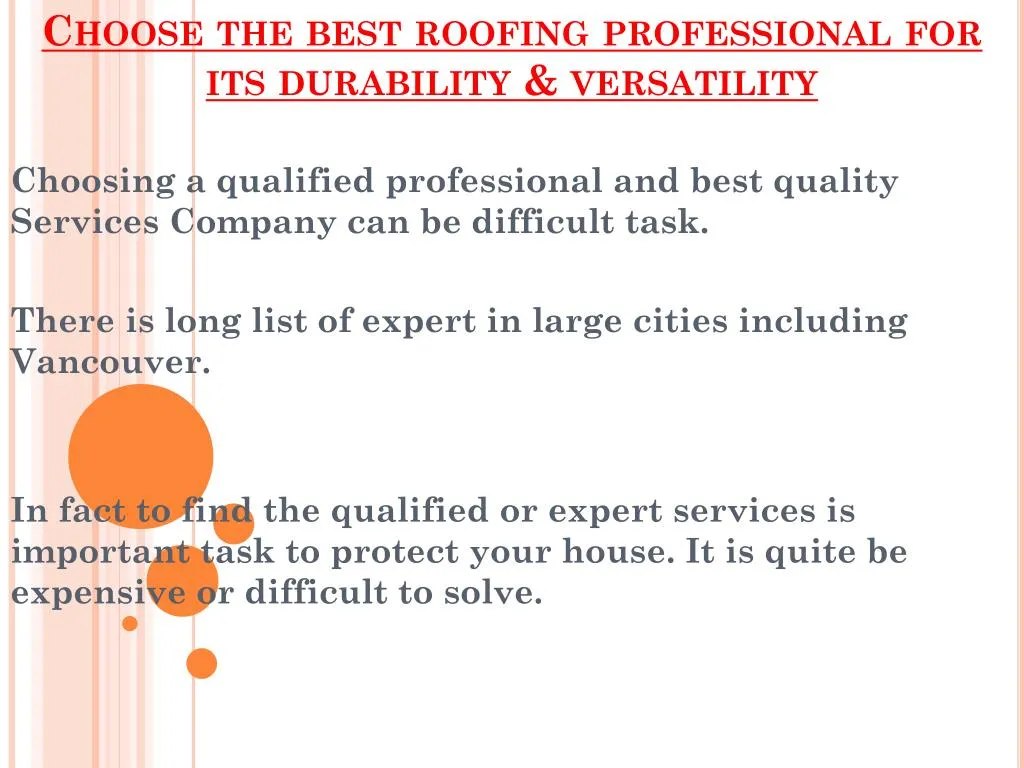 choose the best roofing professional for its durability versatility