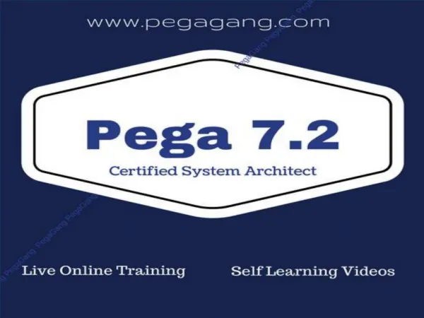 Learn Pega CSA 7.2 By Certified Experts PegaGang