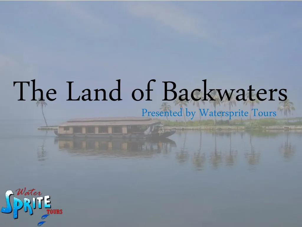 the land of backwaters presented by watersprite