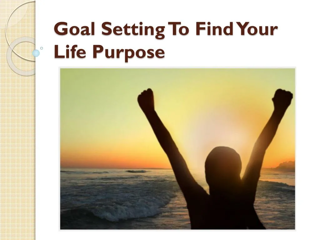 goal setting to find your life purpose