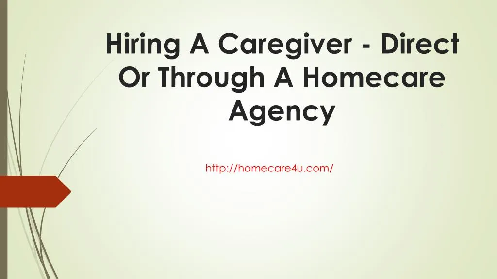 hiring a caregiver direct or through a homecare agency