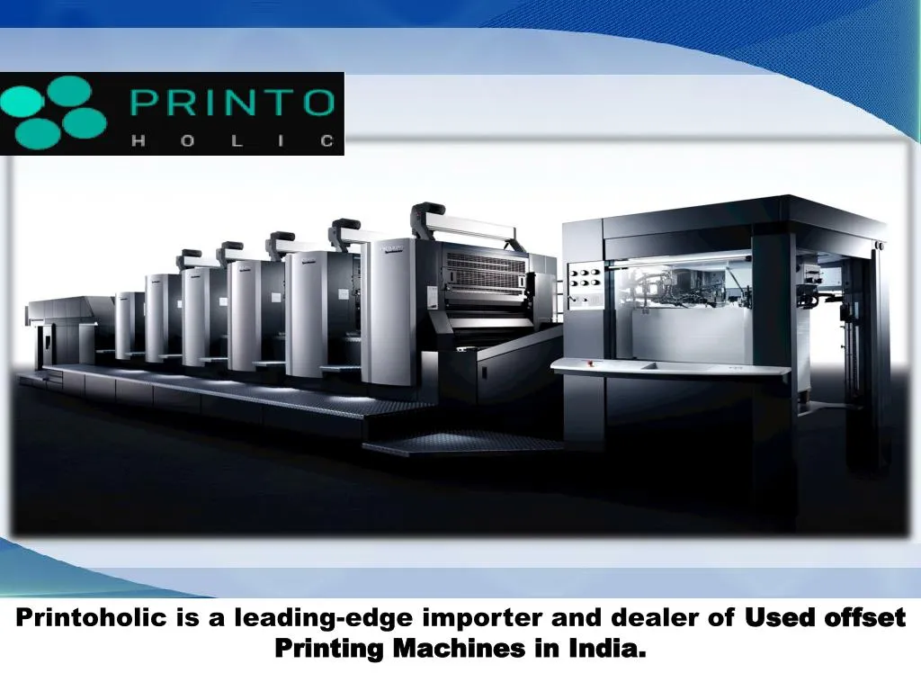 printoholic is a leading edge importer and dealer