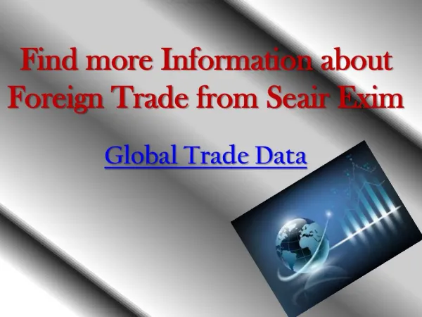 Find more information about foreign trade from Seair Exim